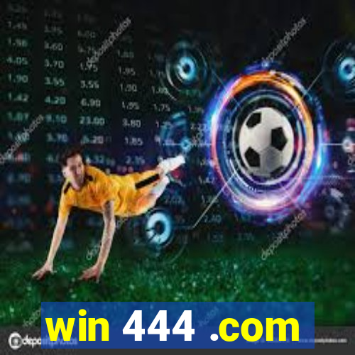 win 444 .com